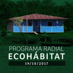 Programa radial Ecohábitat – Octubre 19