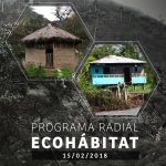 Programa Radial Ecohábitat – Febrero 15