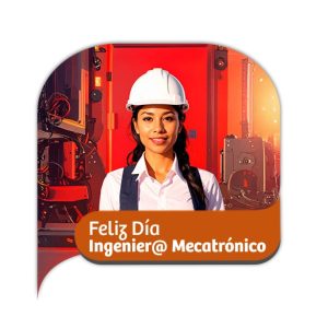 FEliz dia Ingeniero e Ingeniera Mecatrónico