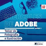 Miércoles de Adobe – Taller De Fotografía e Ilustración