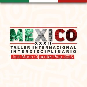 Taller internacional Interdisciplinario en México 2025