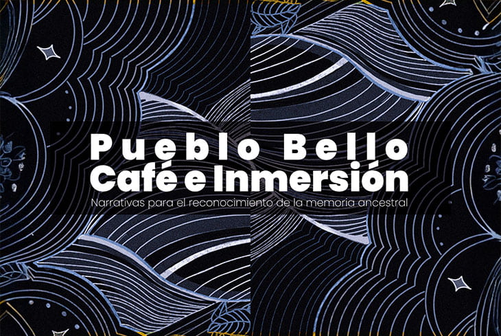 Pueblo Bello, Café e Inmersión: Narrativas para el reconocimiento de la memoria ancestral.
